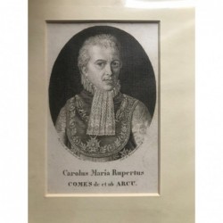 Carolus Maria Rupertus, Comes de et ab Arcu - Kupferstich, 1820