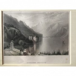 Schloß Chillon: Ansicht - Stahlstich, 1850