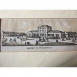Aschaffenburg, Bahnhof - Lithographie, 1854