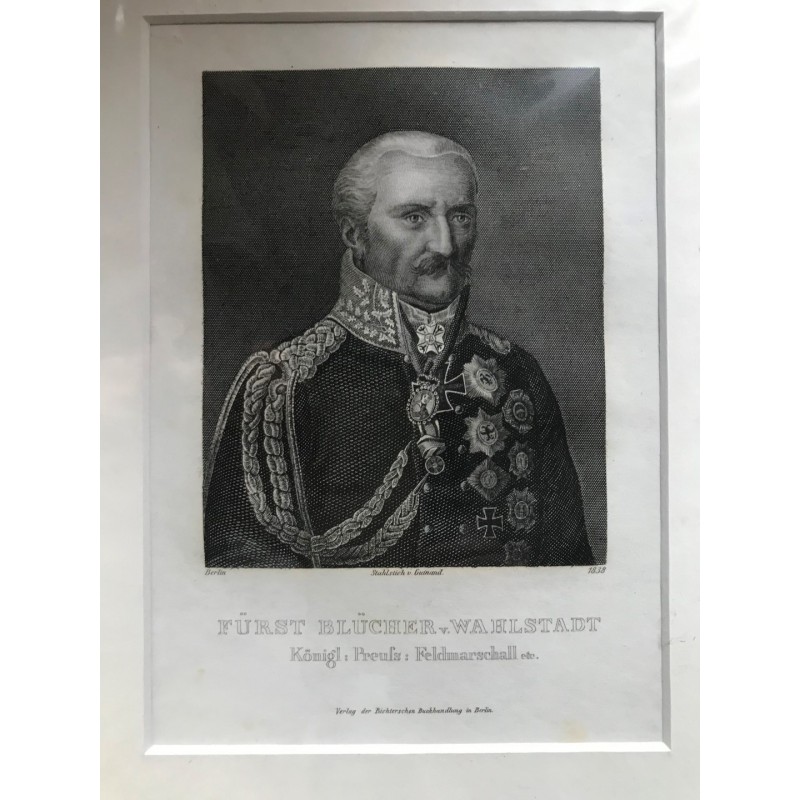 Fürst Blücher v. Wahlstadt - Stahlstich, 1838