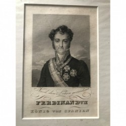 Ferdinand VII., König von Spanien - Stahlstich, 1850
